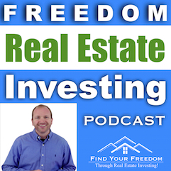Freedom Real Estate Investing Podcast with Brock Collins